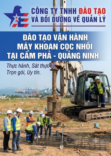 Đào Tạo Vận Hành Máy Khoan Cọc Nhồi Tại Cẩm Phả - Quảng Ninh